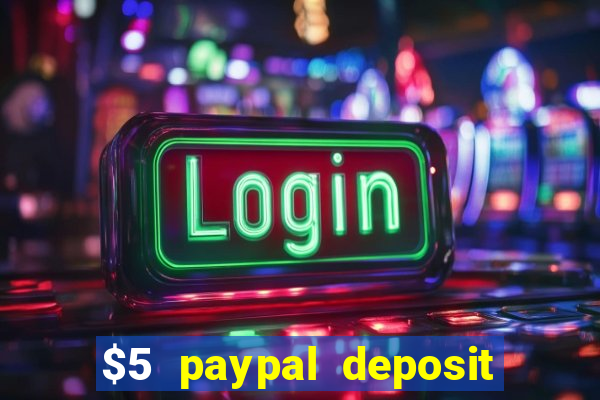 $5 paypal deposit casino nz