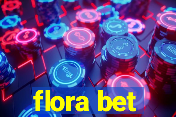 flora bet