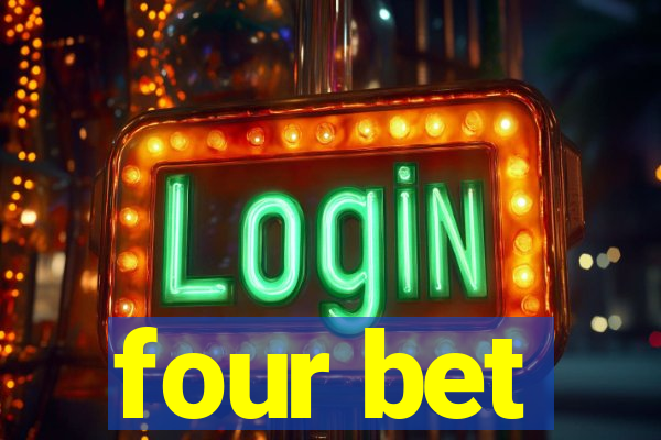 four bet