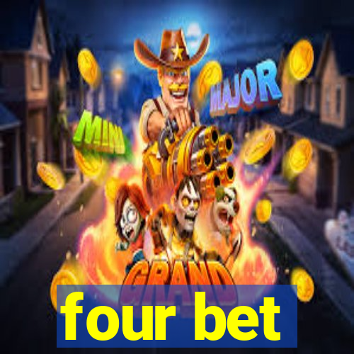 four bet