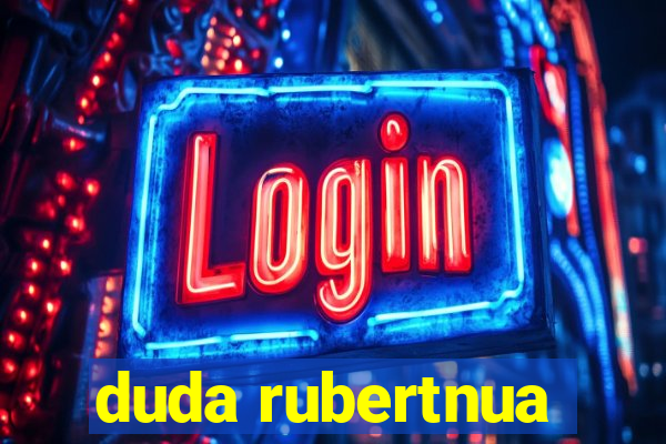 duda rubertnua