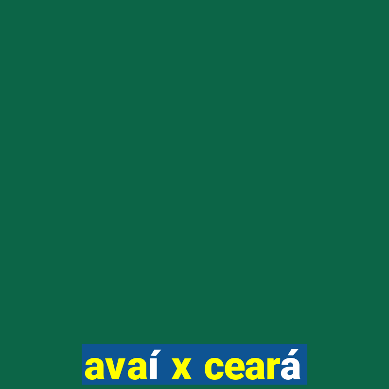 avaí x ceará