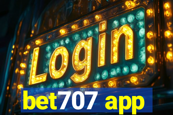 bet707 app