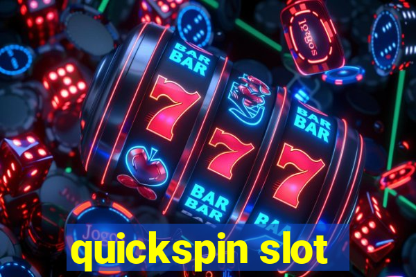 quickspin slot