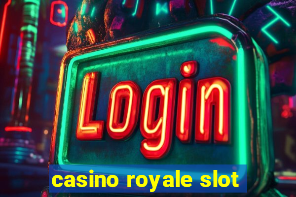 casino royale slot