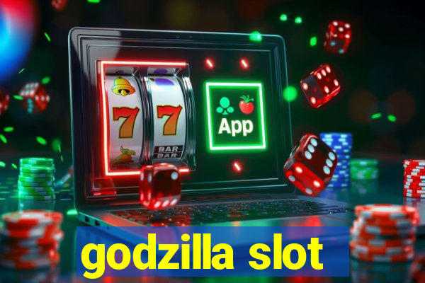 godzilla slot