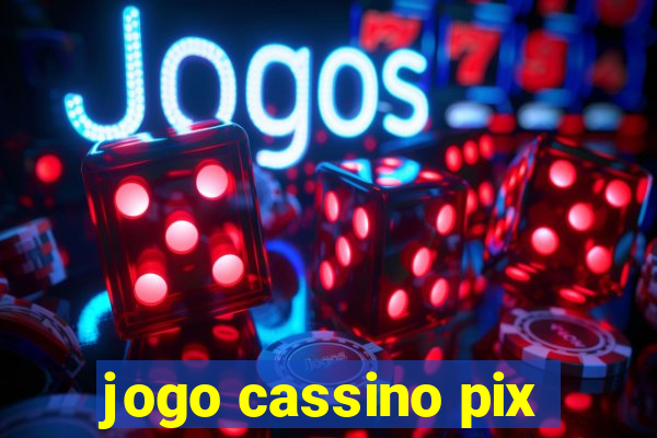 jogo cassino pix