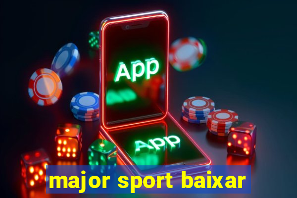 major sport baixar