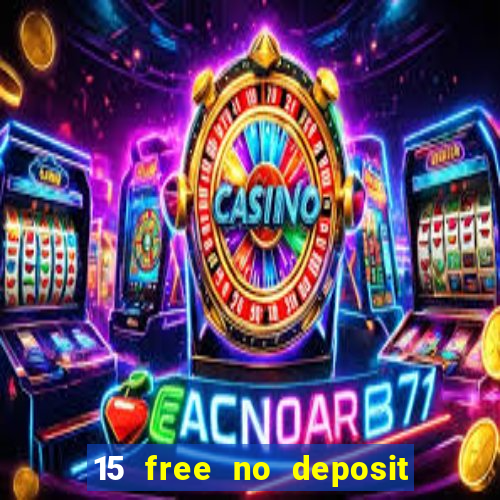 15 free no deposit casino to win real money