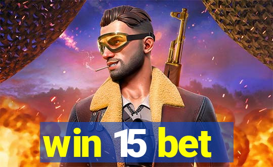 win 15 bet