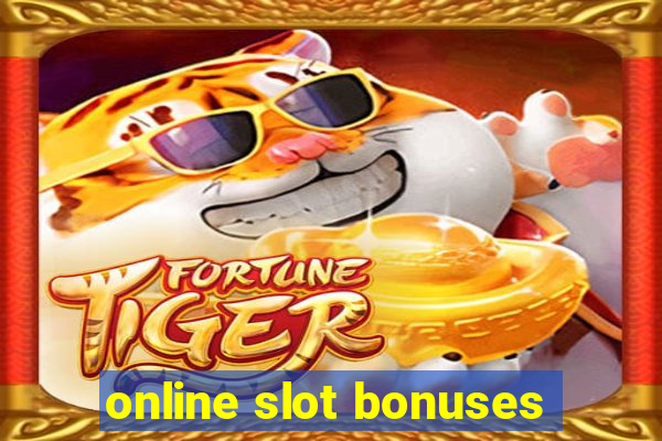 online slot bonuses