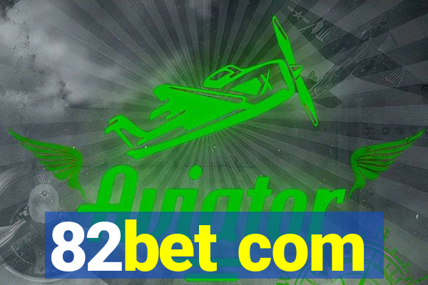 82bet com