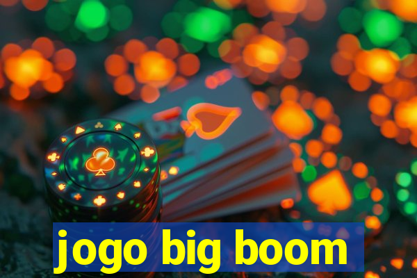 jogo big boom