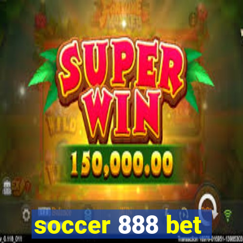 soccer 888 bet