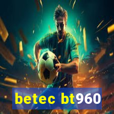 betec bt960