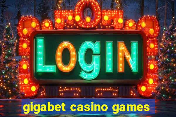 gigabet casino games