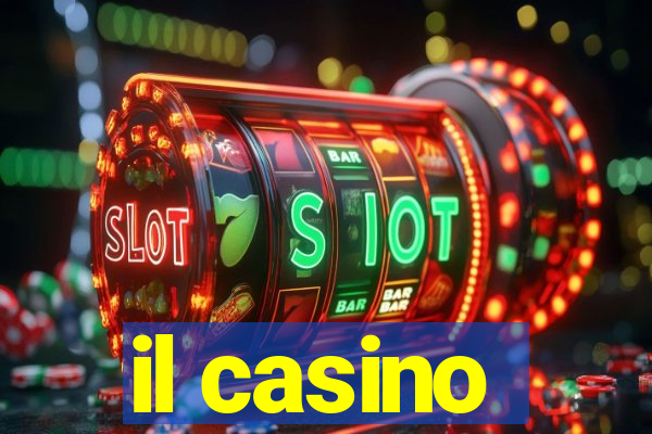 il casino