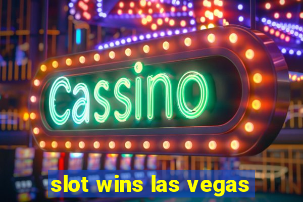 slot wins las vegas