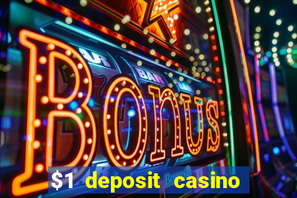 $1 deposit casino 2018 nz