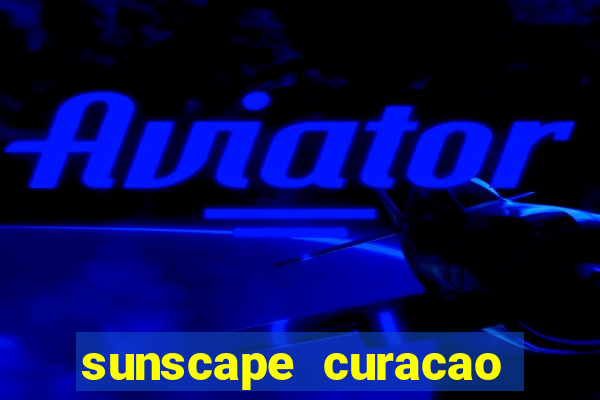 sunscape curacao resort spa casino