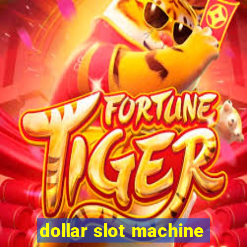 dollar slot machine