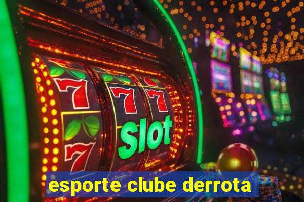 esporte clube derrota