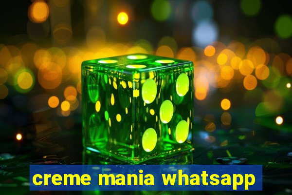 creme mania whatsapp