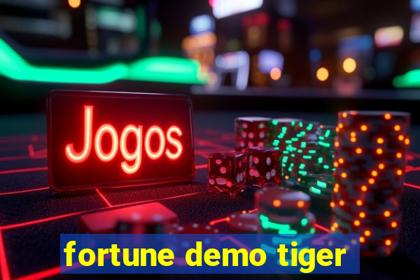 fortune demo tiger