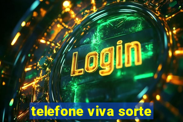 telefone viva sorte