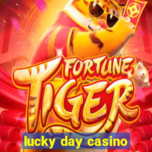 lucky day casino