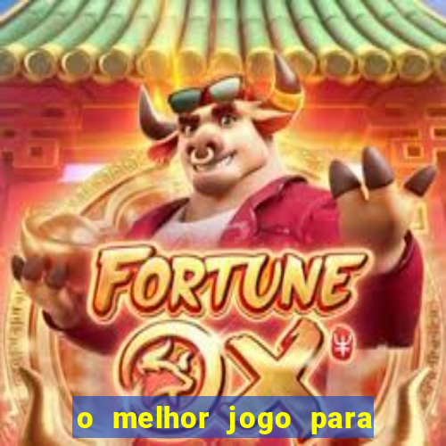 o melhor jogo para ganhar dinheiro de verdade