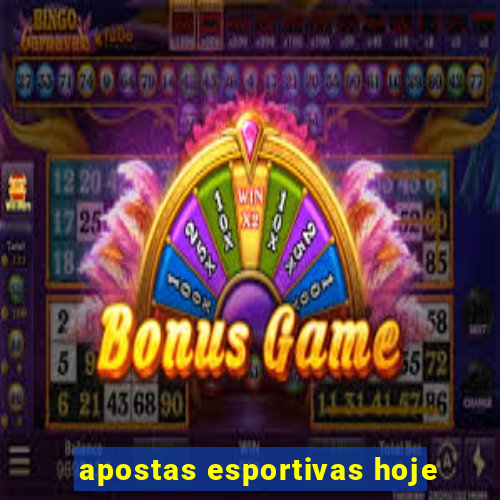 apostas esportivas hoje