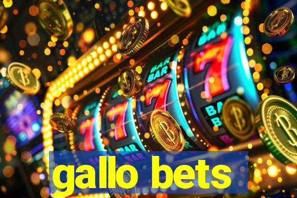 gallo bets