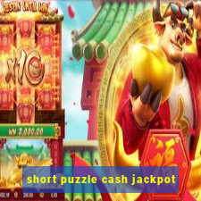 short puzzle cash jackpot