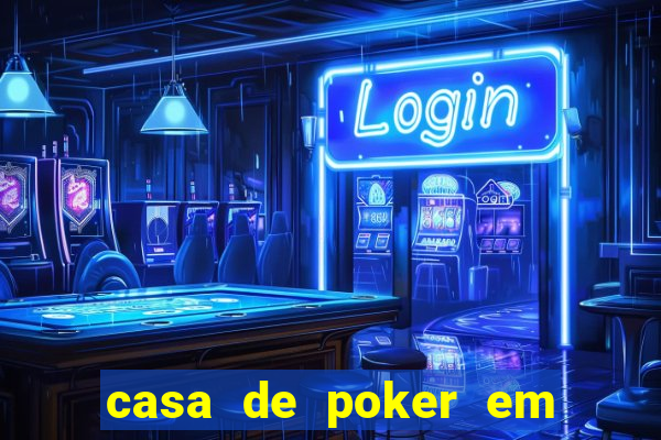 casa de poker em vila velha