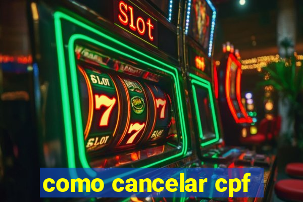 como cancelar cpf