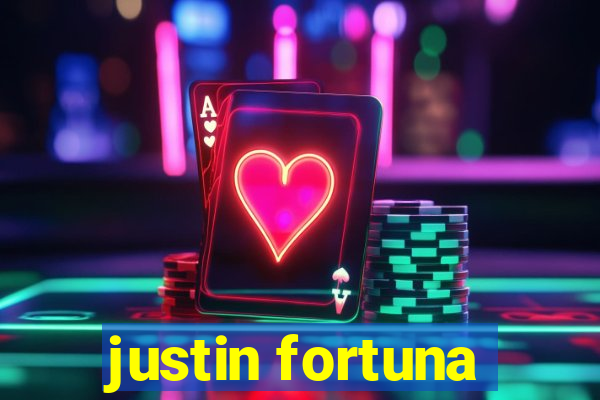 justin fortuna