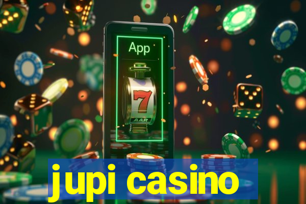 jupi casino