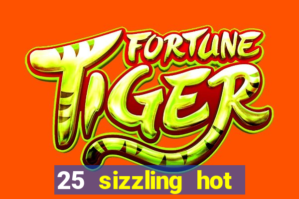 25 sizzling hot deluxe casino