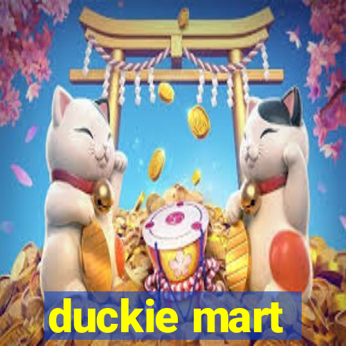 duckie mart