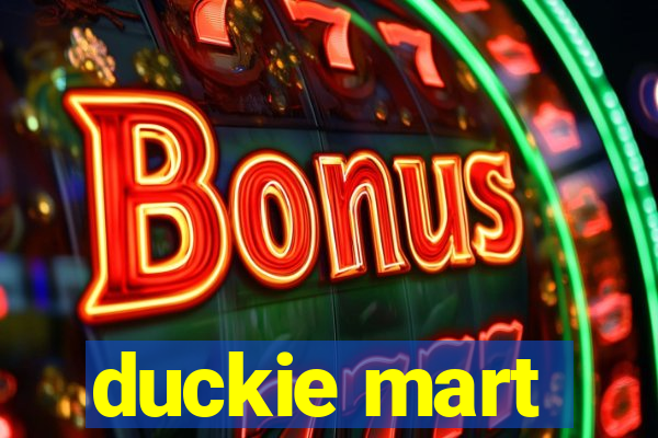 duckie mart