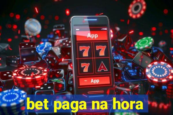 bet paga na hora