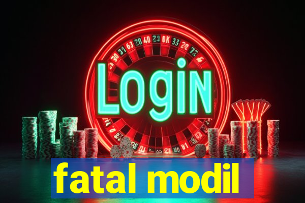 fatal modil