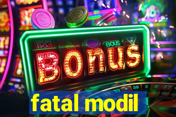 fatal modil