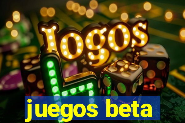 juegos beta