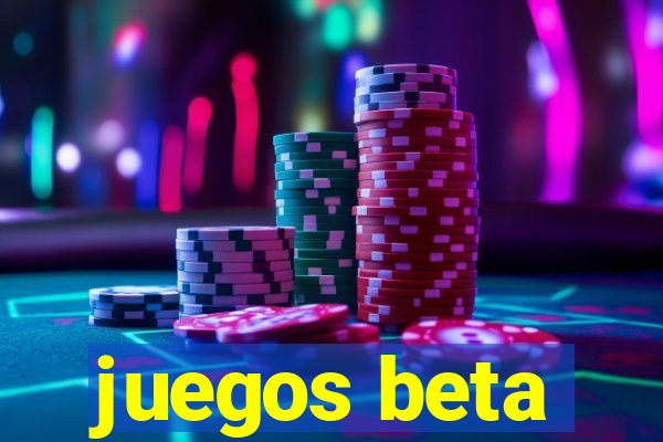 juegos beta