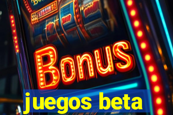 juegos beta