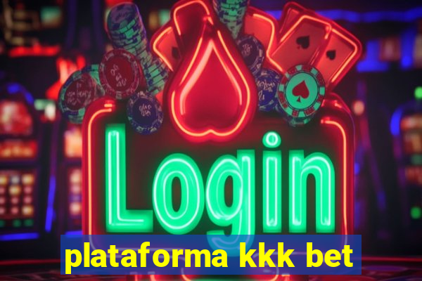 plataforma kkk bet