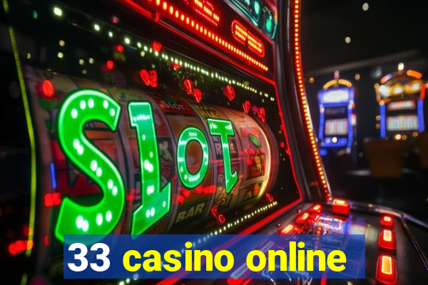 33 casino online