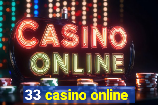 33 casino online